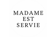 Madame Est Servie