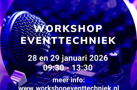 Een workshop eventechniek voor eventmanagers, een goed idee? - Foto 1